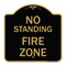 Signmission Designer Series Sign-No Standing Fire Zone, Black & Gold Aluminum Sign, 18" x 18", BG-1818-23584 A-DES-BG-1818-23584 - alternate 1